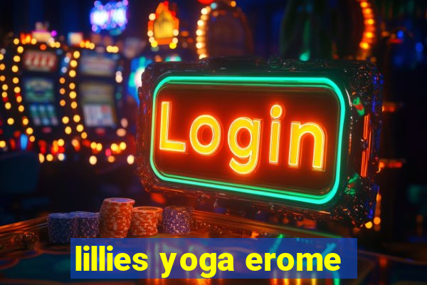 lillies yoga erome